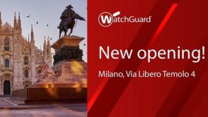 Per WatchGuard 20 anni di cybersecurity in Italia e nuovo ufficio a Milano